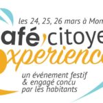 CAFE CITOYEN EXPERIENCE // 24, 25, 26 MARS // ESPACE ROBERT + ANCIENNE MAIRIE